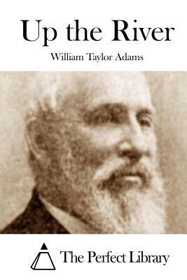 Up the River by William Taylor Adams