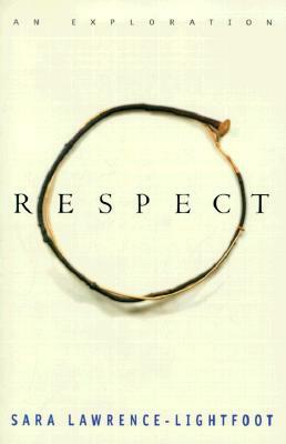 Respect by Sara Lawrence-Lightfoot