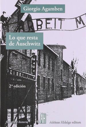 Lo que resta de Auschwitz by Giorgio Agamben