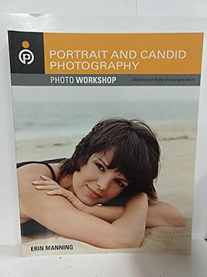 Portrait and Candid Photography: Photo Workshop by Erin Manning