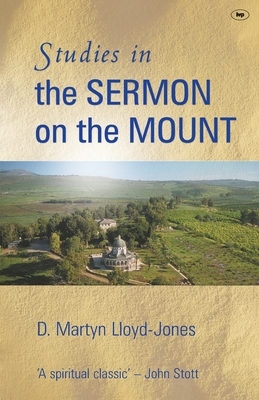 Studies in the sermon on the mount by Martin Lloyd-Williams