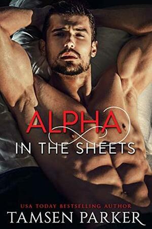 Alpha in the Sheets by Tamsen Parker