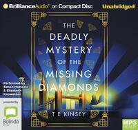 The Deadly Mystery of the Missing Diamonds by T.E. Kinsey