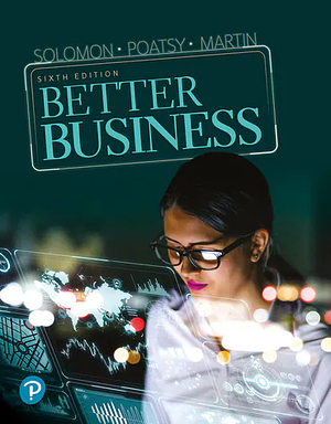 Better Business by Michael R. Solomon, Kendall Martin, Mary Anne Poatsy
