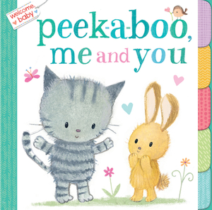 Welcome, Baby: Peek-A-Boo, Me and You by Dubravka Kolanovic