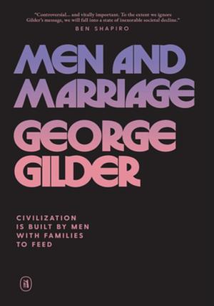 Men and Marriage by George Gilder