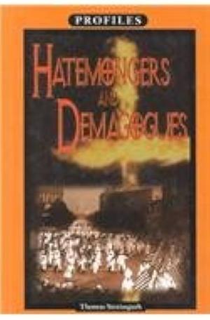 Hatemongers and Demagogues by Thomas Streissguth