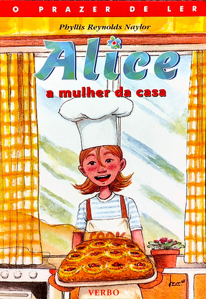 Alice a mulher da casa by Phyllis Reynolds Naylor