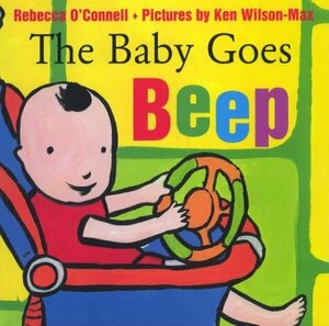 The Baby Goes Beep by Rebecca O'Connell