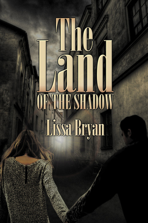 The Land of the Shadow by Lissa Bryan