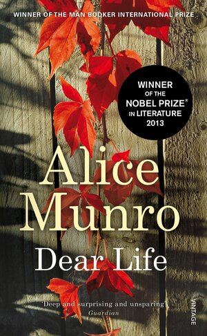 Dear Life by Alice Munro