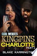 Carl Weber's Kingpins: Charlotte 2 by Blake Karrington