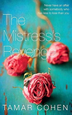 The Mistress's Revenge  by Tamar Cohen