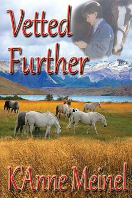 Vetted Further by K'Anne Meinel