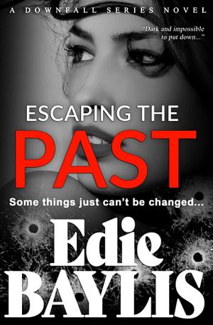 Escaping the Past by Edie Baylis