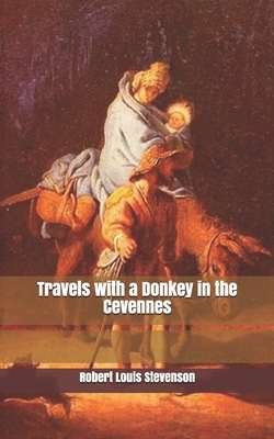 Travels with a Donkey in the Cevennes by Robert Louis Stevenson