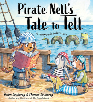 Pirate Nell's Tale to Tell: A Storybook Adventure by Helen Docherty