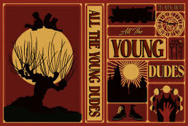 All The Young Dudes: Volume 2 - Years 5-7 by MsKingBean89