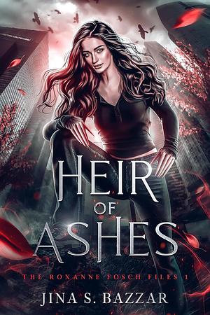 Heir of Ashes by Jina S. Bazzar