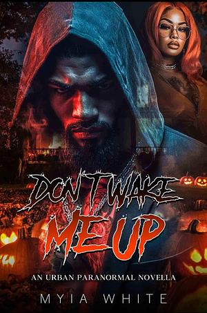 Don't Wake Me Up by Myia White