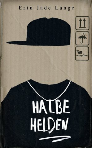 Halbe Helden by Erin Jade Lange