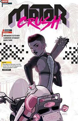 Motor Crush, Volume 1 by Brenden Fletcher, Babs Tarr, Cameron Stewart