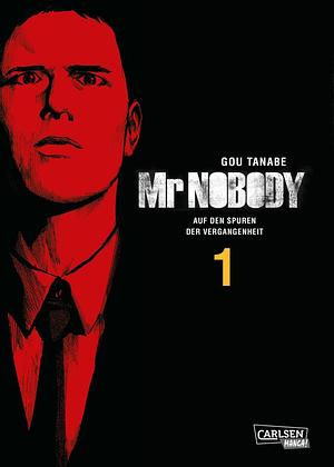 Mr Nobody – Auf den Spuren der Vergangenheit 1: Auf gefährlicher Mission in Russland – ein riskantes Spiel zwischen Verschwörungstheorien und der Wissenschaft by Gou Tanabe