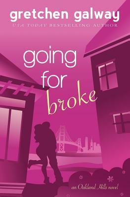 Going for Broke by Gretchen Galway