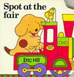 Spot At The Fair by Eric Hill