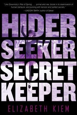 Hider, Seeker, Secret Keeper by Elizabeth Kiem