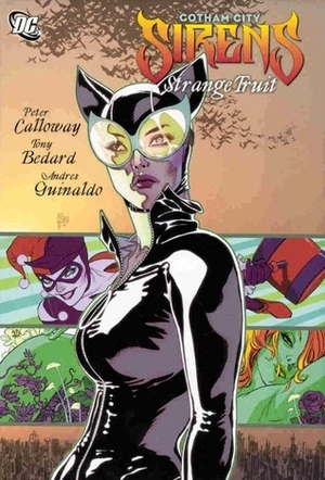 Gotham City Sirens, Vol. 3: Strange Fruit by Andres Guinaldo, Tony Bedard, Jeremy Haun, Peter Calloway