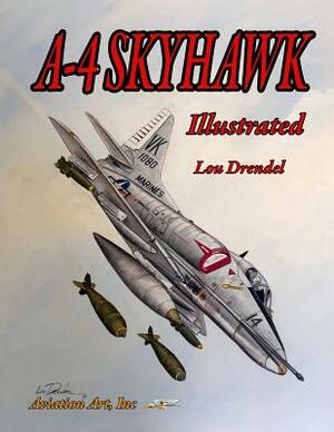 A-4 Skyhawk Illustrated by Lou Drendel