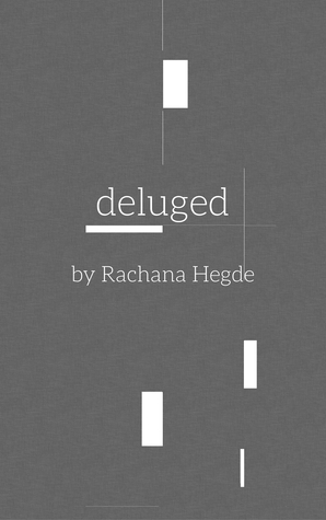 deluged by Rachana Hegde