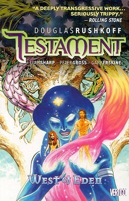 Testament, Vol. 2: West of Eden by Peter Gross, Douglas Rushkoff, Gary Erskine, Liam Sharp