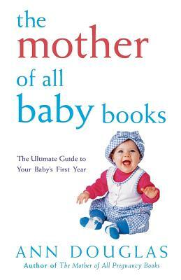 The Mother of All Baby Books by Ann Douglas