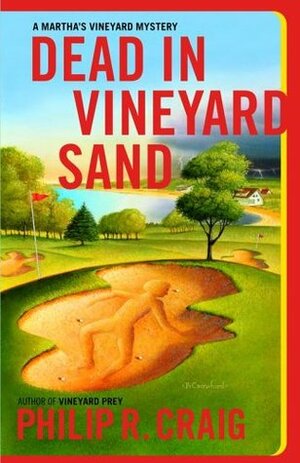 Dead in Vineyard Sand by Philip R. Craig