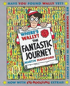 Where's Wally? The Fantastic Adventure by Martin Handford
