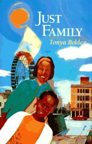 Just Family by Tonya Bolden