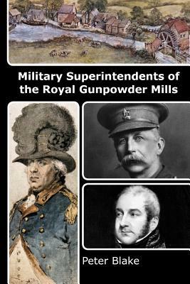 Military Superintendents of the Royal Gunpowder Mills by Peter Blake