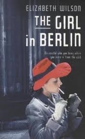 The Girl in Berlin by Elizabeth Wilson