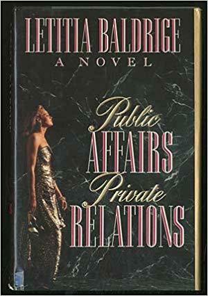 Public Affairs, Private Relations by Letitia Baldrige