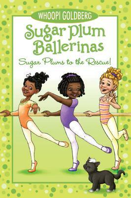 Sugar Plums to the Rescue! by Whoopi Goldberg, Deborah Underwood