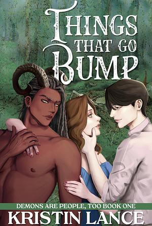 Things That Go Bump by Kristin Lance