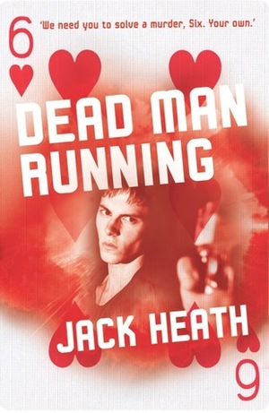 Dead Man Running by Jack Heath