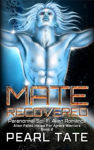 Mate Recovered by Pearl Tate