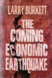 The Coming Economic Earthquake by Larry Burkett