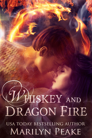 Whiskey and Dragon Fire by Marilyn Peake