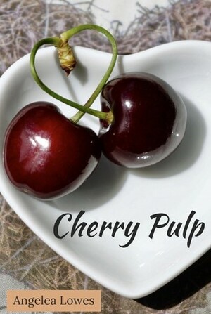 Cherry Pulp by Angelea Lowes