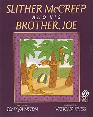 Slither McCreep and His Brother, Joe by Tony Johnston, Victoria Chess