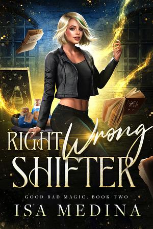 Right Wrong Shifter  by Isabel Medina